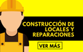 CONSTRUCCIÓN DE LOCALES Y REPARACIONES